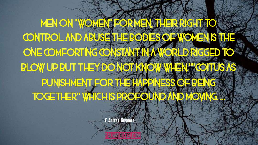 Coitus Interruptus quotes by Andrea Dworkin