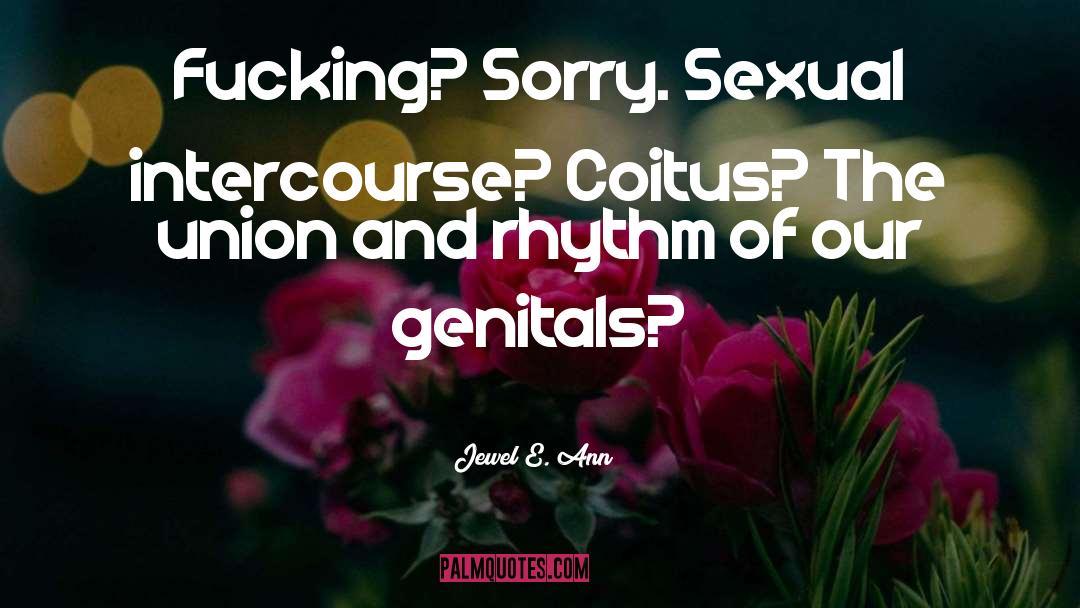 Coitus quotes by Jewel E. Ann