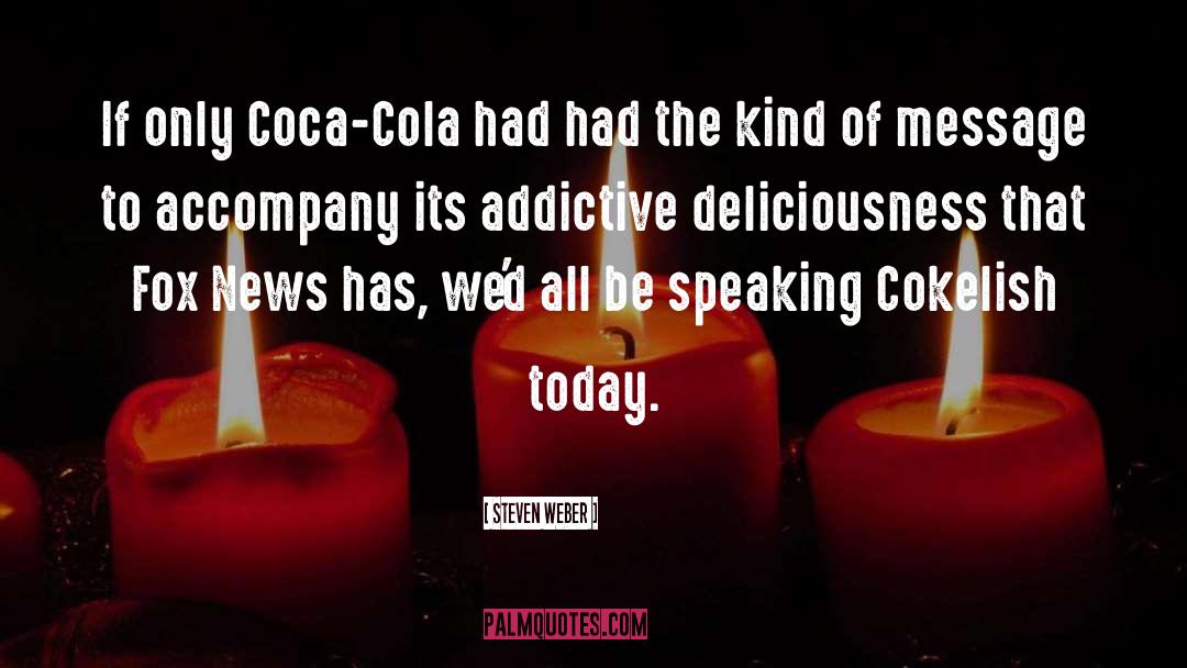 Cola quotes by Steven Weber