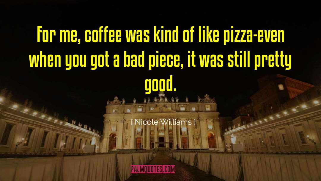 Colarusso Pizza quotes by Nicole Williams