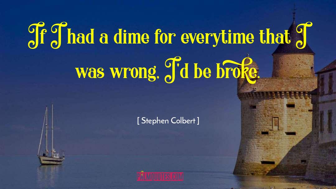 Colbert quotes by Stephen Colbert