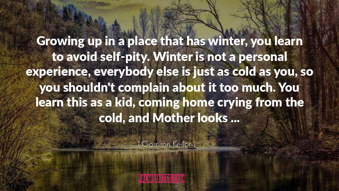 Cold As You quotes by Garrison Keillor