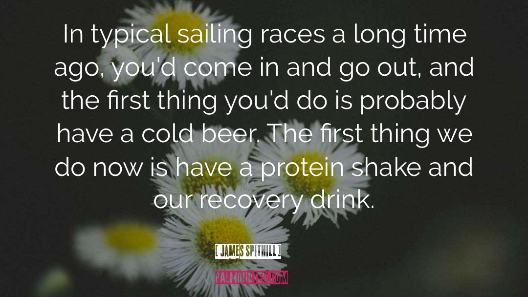 Cold Beer quotes by James Spithill