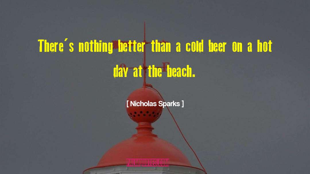 Cold Beer quotes by Nicholas Sparks