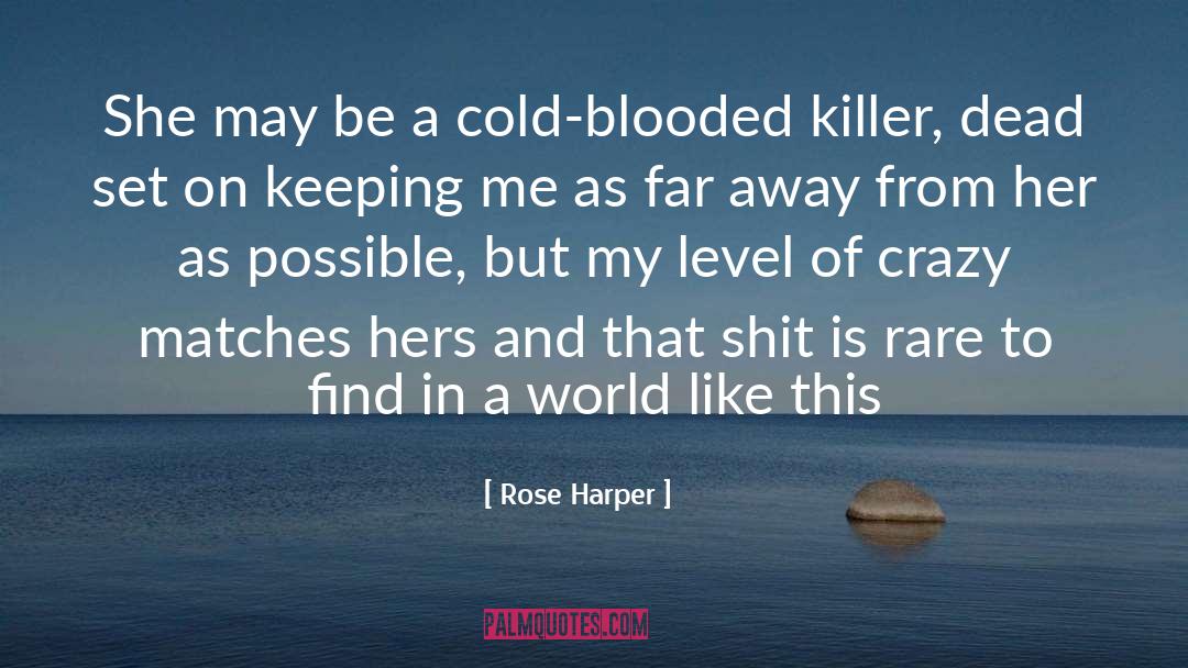 Cold Blooded quotes by Rose Harper