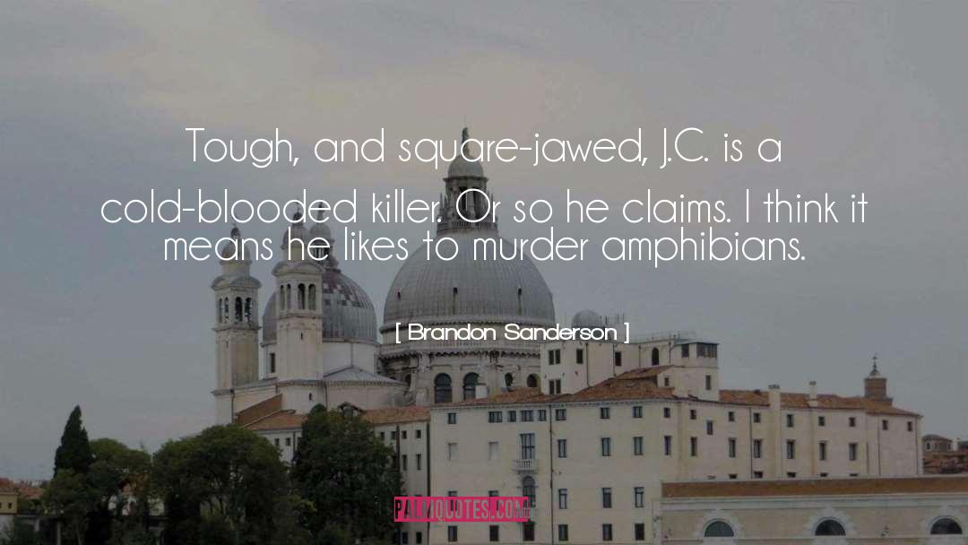 Cold Blooded quotes by Brandon Sanderson