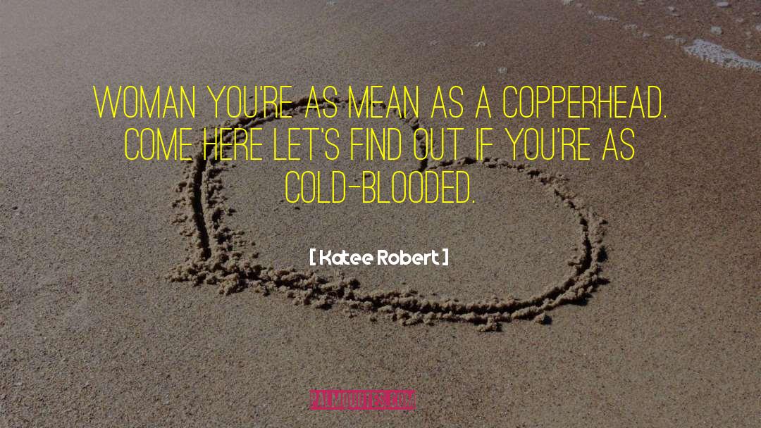 Cold Blooded quotes by Katee Robert