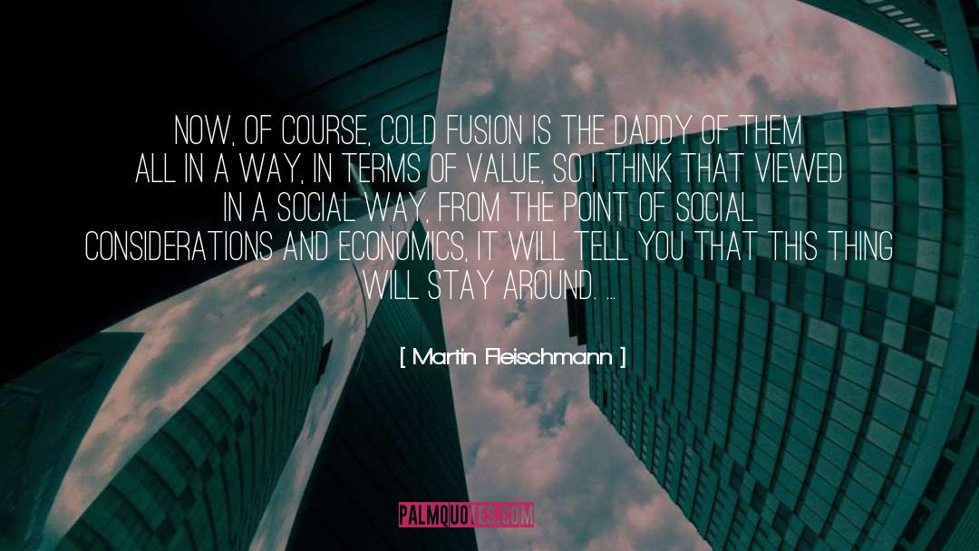 Cold Comfort quotes by Martin Fleischmann