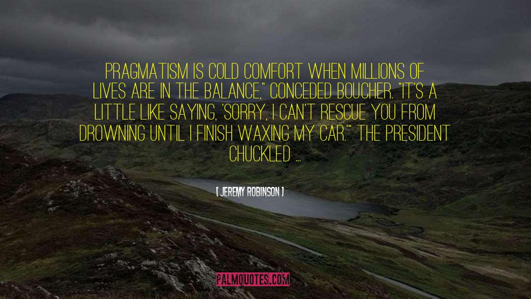 Cold Comfort quotes by Jeremy Robinson