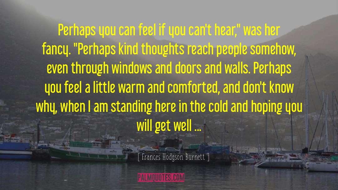 Cold Days quotes by Frances Hodgson Burnett