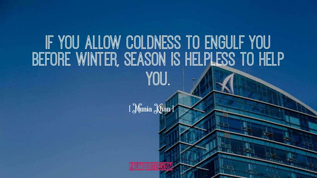 Cold Days quotes by Munia Khan