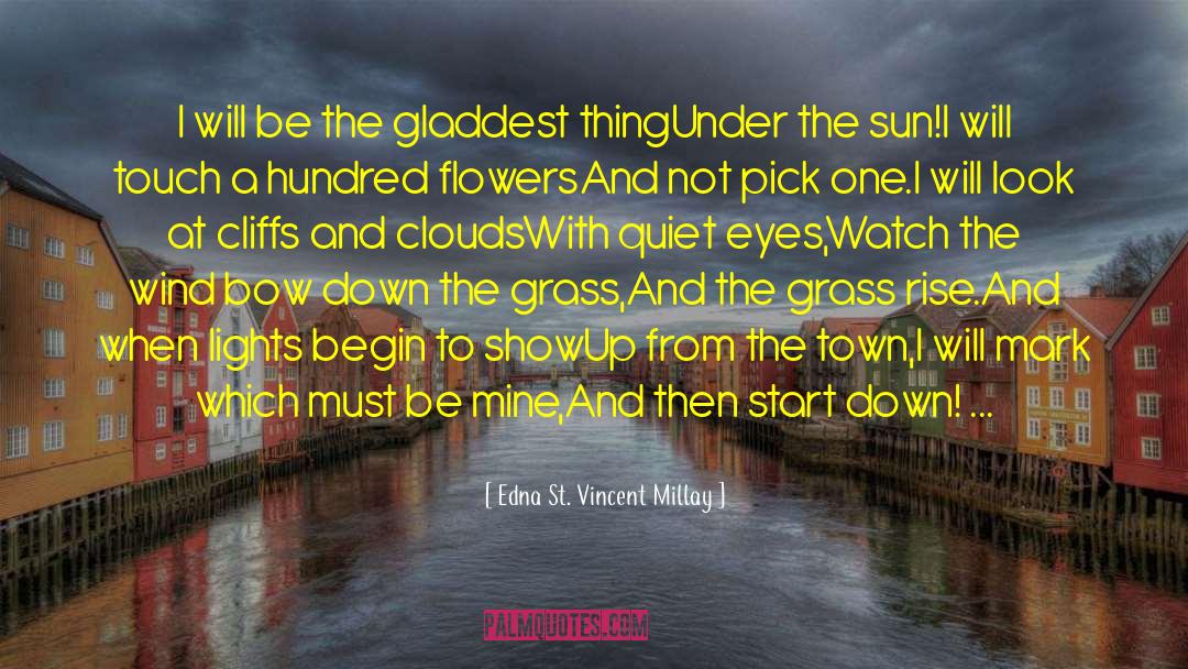 Cold Eyes quotes by Edna St. Vincent Millay