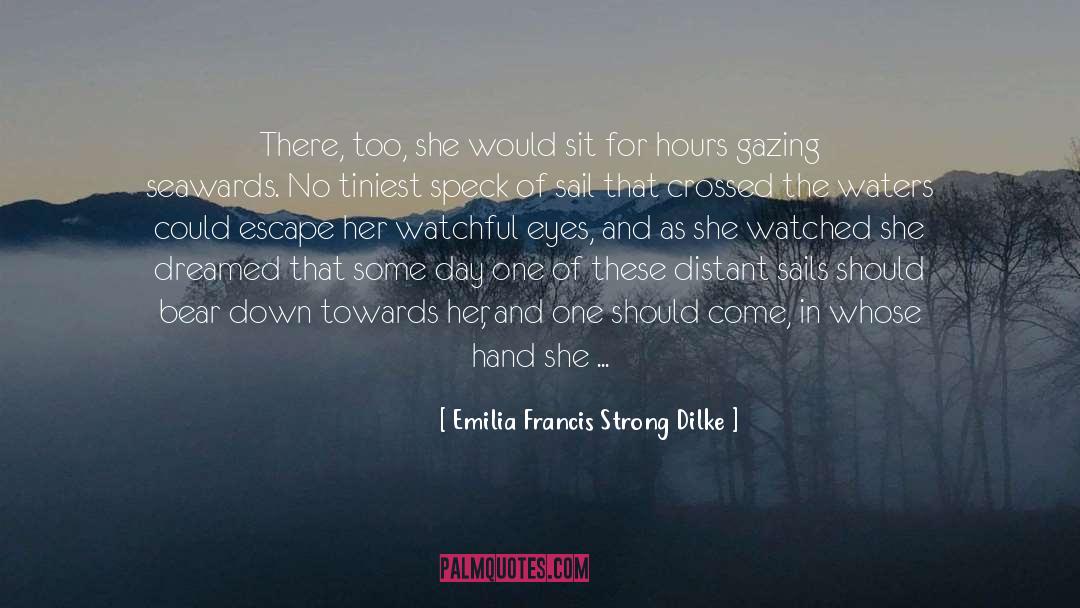 Cold Eyes quotes by Emilia Francis Strong Dilke