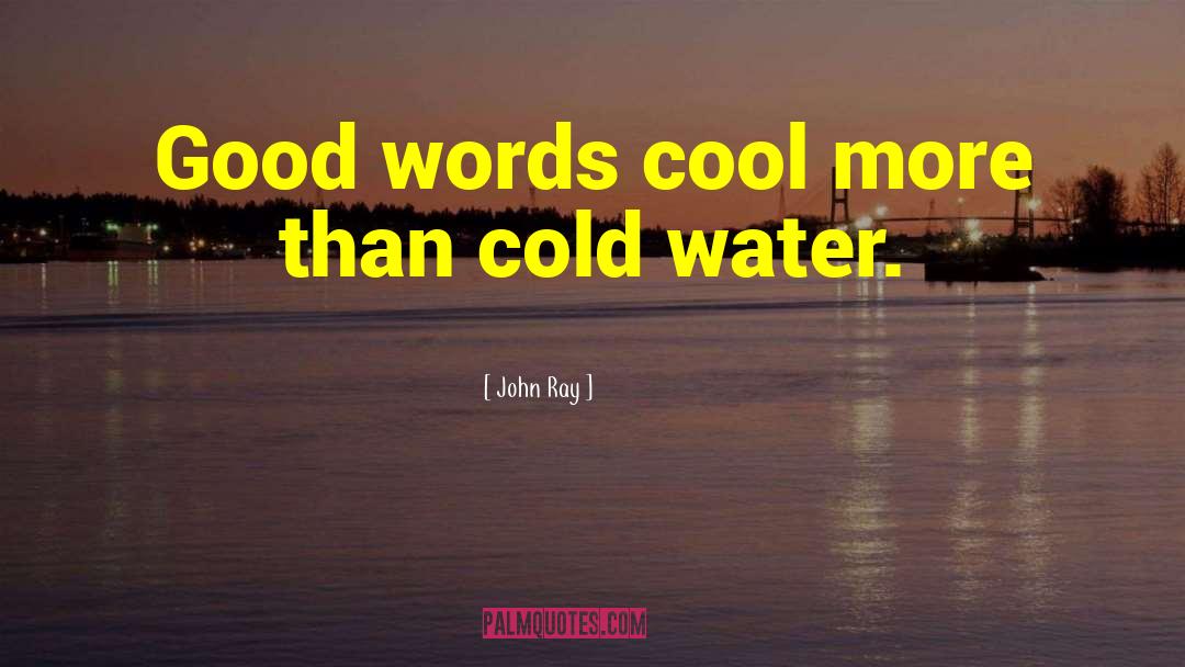 Cold Heart quotes by John Ray