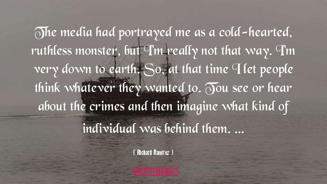 Cold Hearted quotes by Richard Ramirez