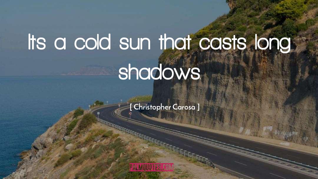 Cold Logic quotes by Christopher Carosa