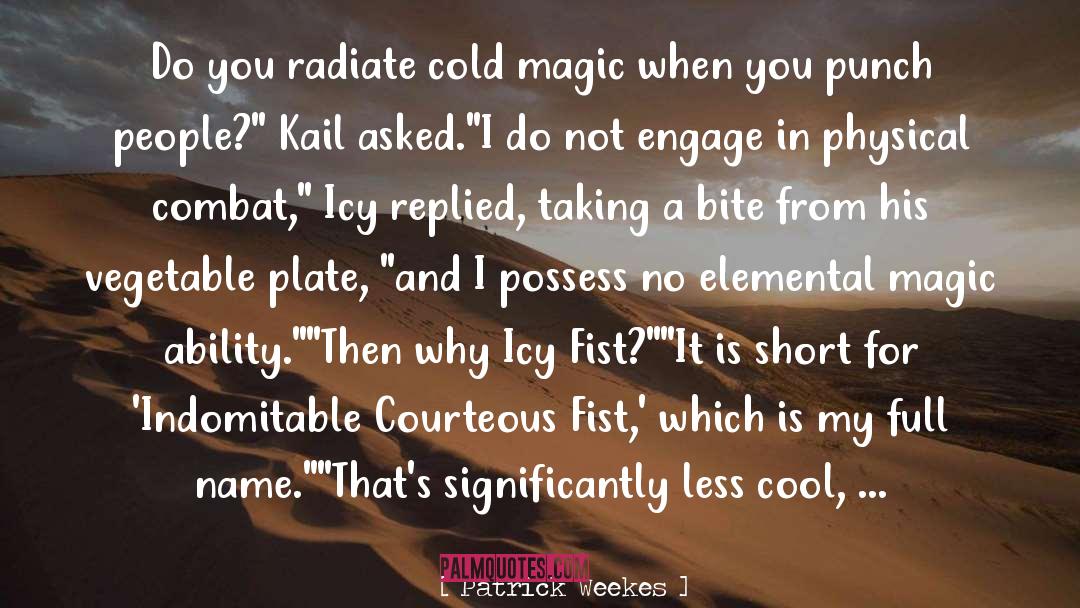 Cold Magic quotes by Patrick Weekes