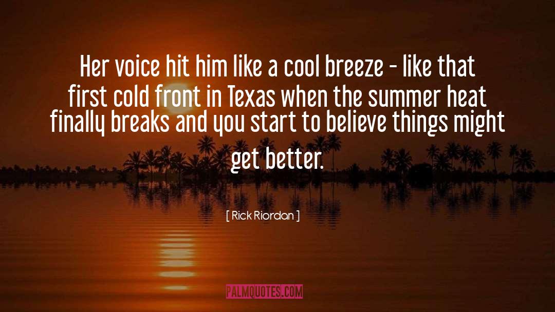 Cold Morning Breeze quotes by Rick Riordan