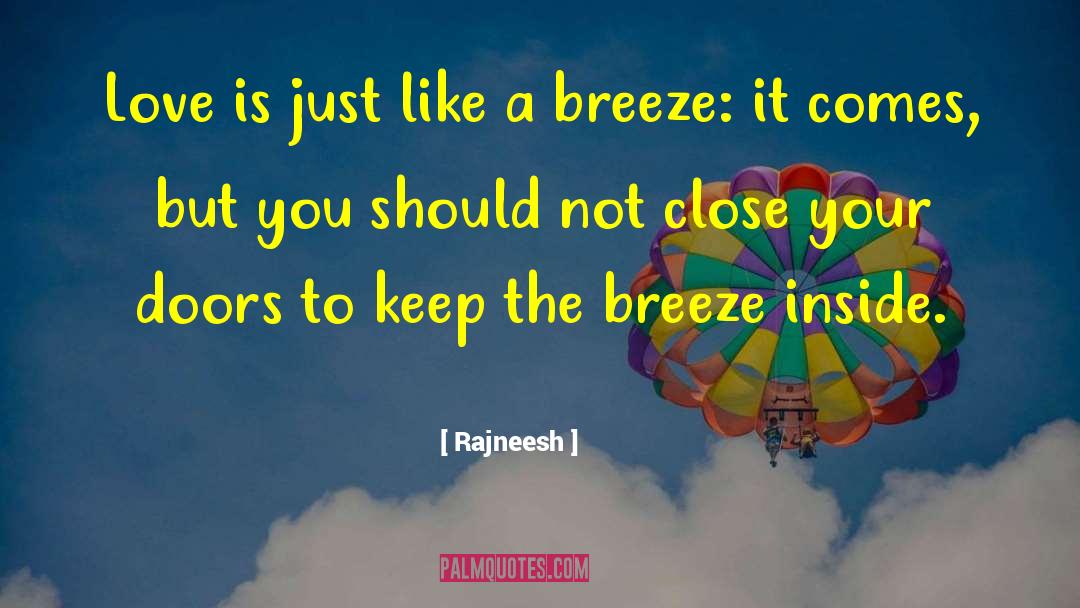 Cold Morning Breeze quotes by Rajneesh