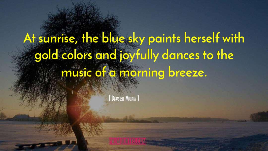 Cold Morning Breeze quotes by Debasish Mridha