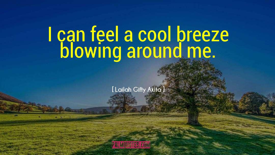 Cold Morning Breeze quotes by Lailah Gifty Akita