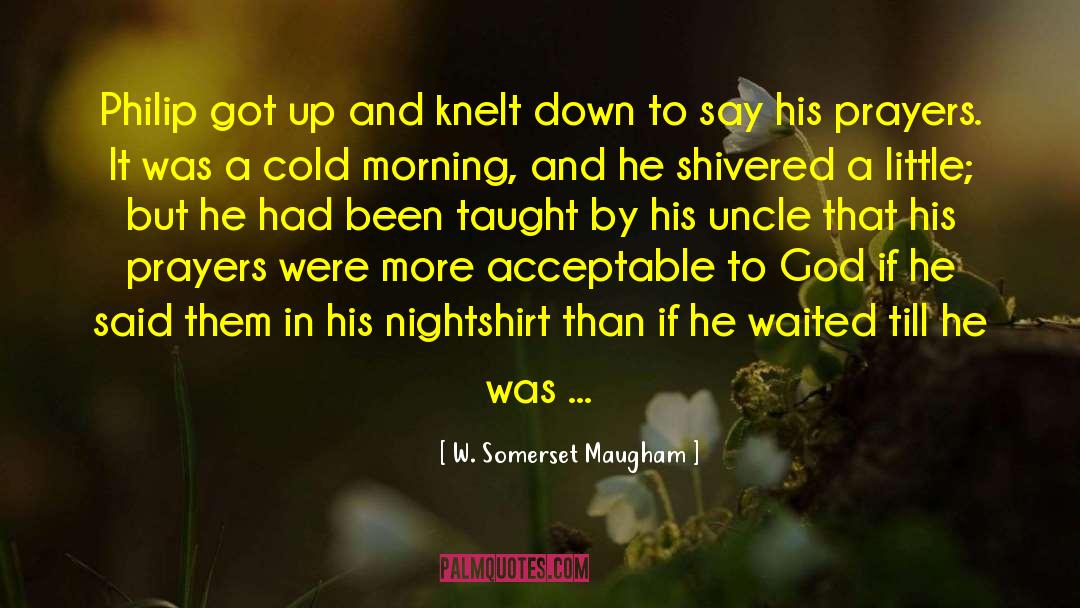 Cold Morning quotes by W. Somerset Maugham
