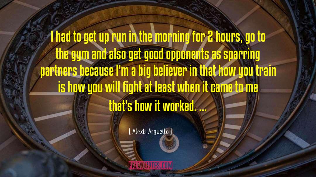 Cold Morning quotes by Alexis Arguello