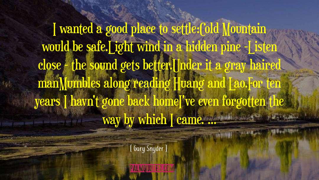 Cold Mountain quotes by Gary Snyder