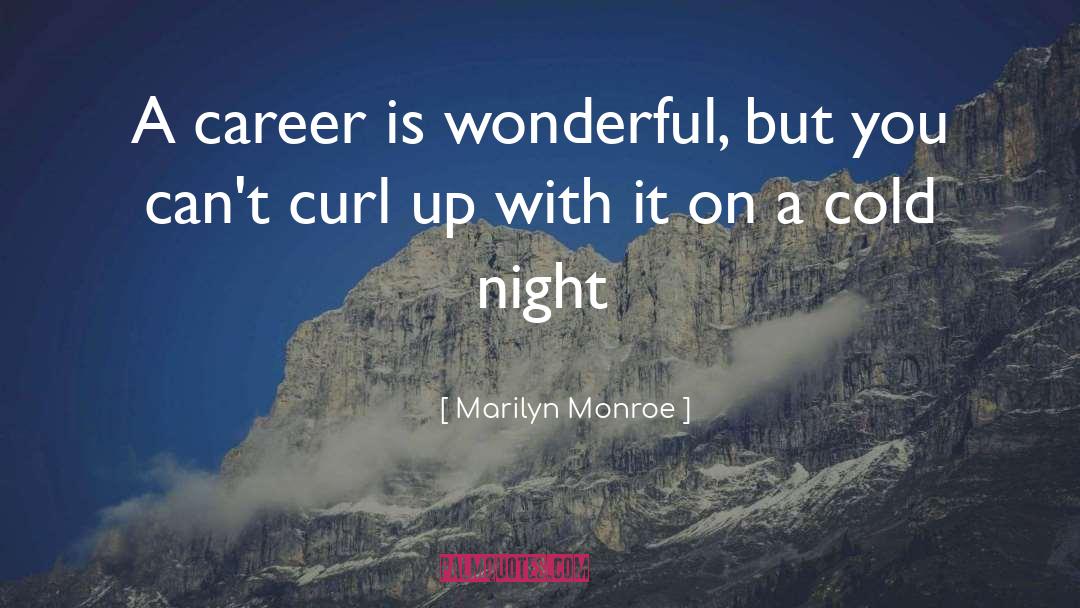Cold Night quotes by Marilyn Monroe