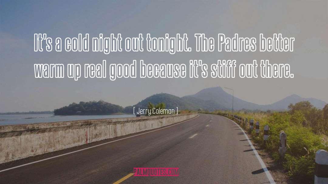 Cold Night quotes by Jerry Coleman