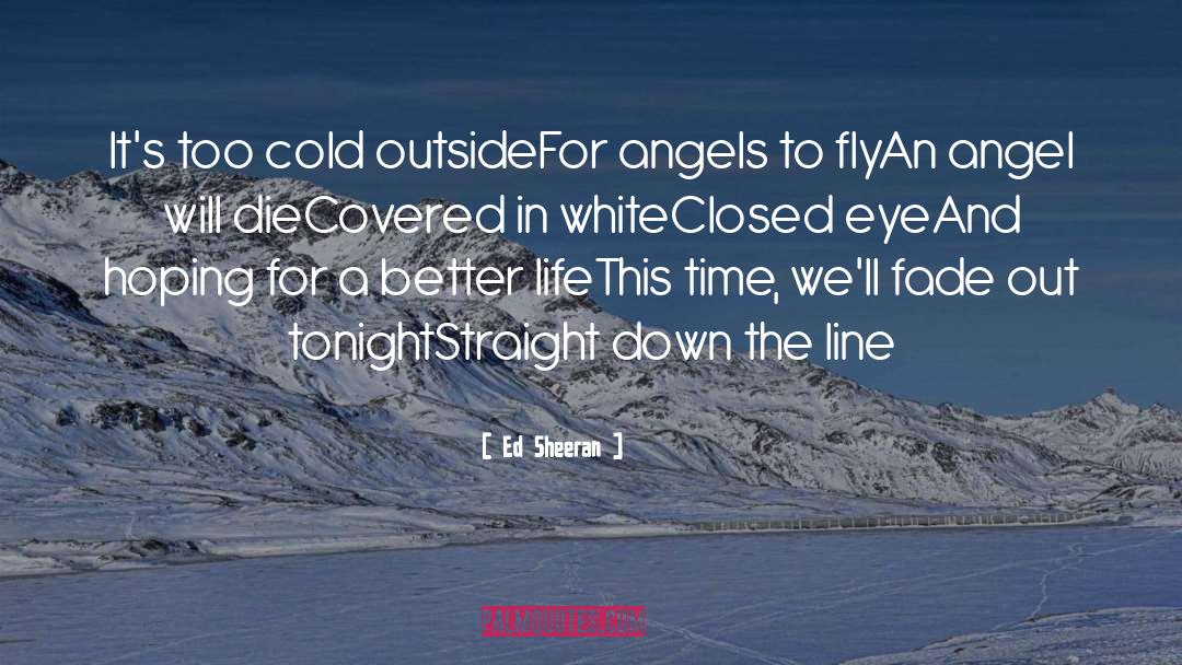 Cold Outside quotes by Ed Sheeran