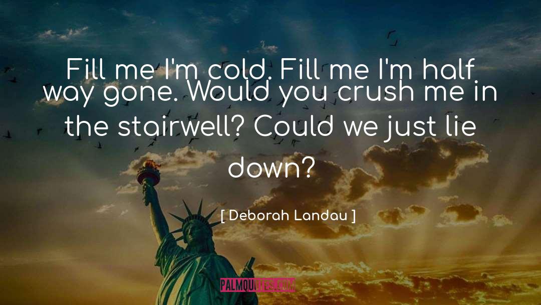Cold Outside quotes by Deborah Landau