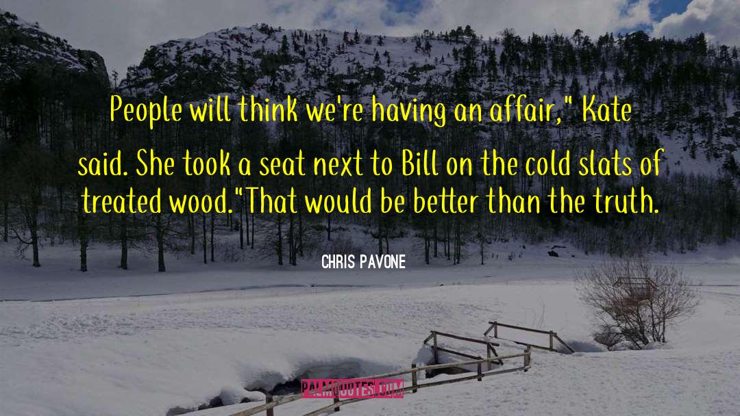 Cold Philosophy quotes by Chris Pavone
