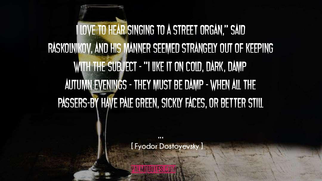 Cold Philosophy quotes by Fyodor Dostoyevsky