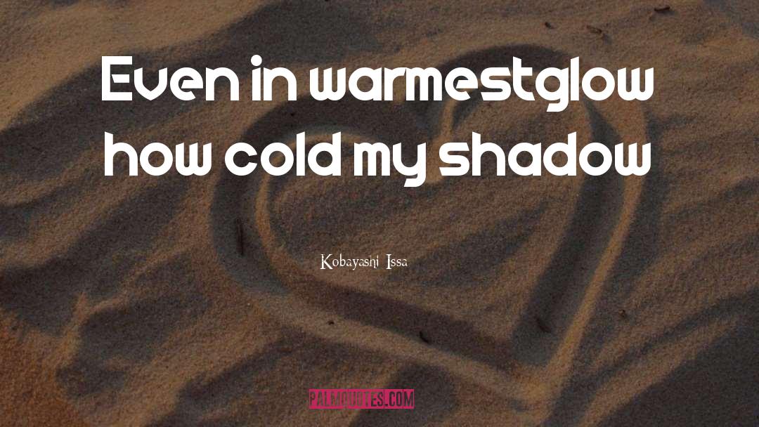 Cold quotes by Kobayashi Issa