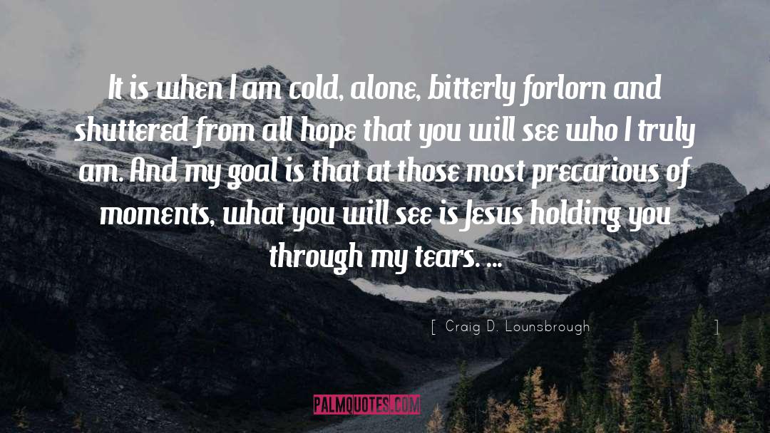 Cold Shoulder quotes by Craig D. Lounsbrough