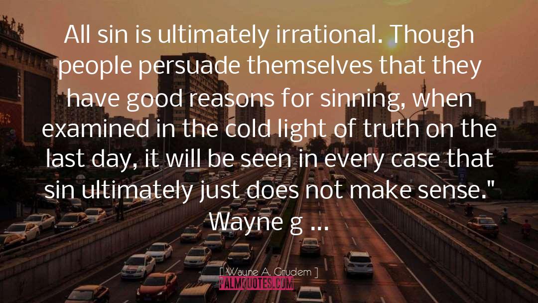 Cold Soul quotes by Wayne A. Grudem