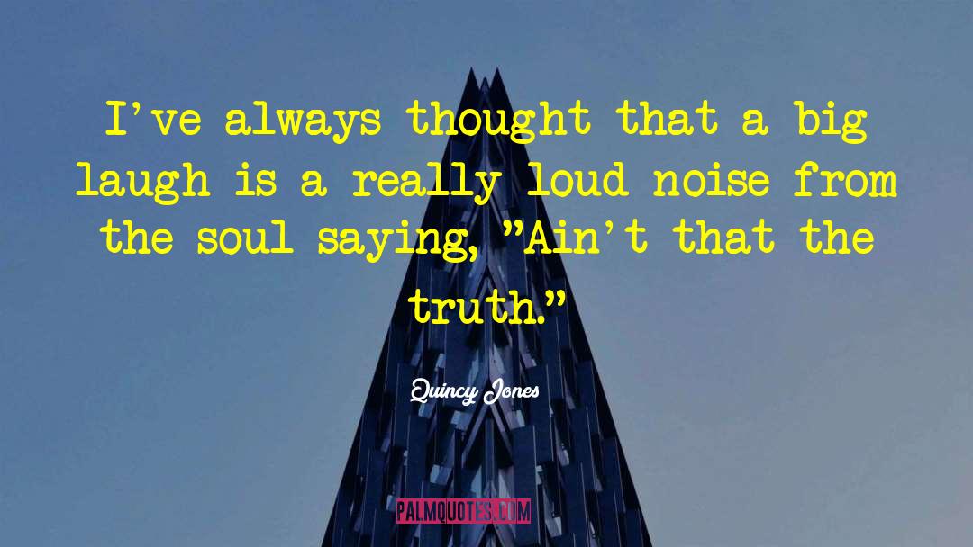 Cold Soul quotes by Quincy Jones