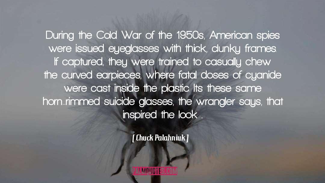 Cold War quotes by Chuck Palahniuk