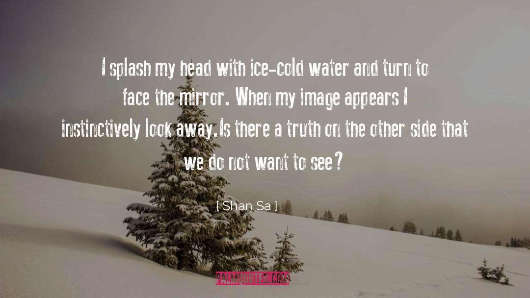 Cold Water quotes by Shan Sa