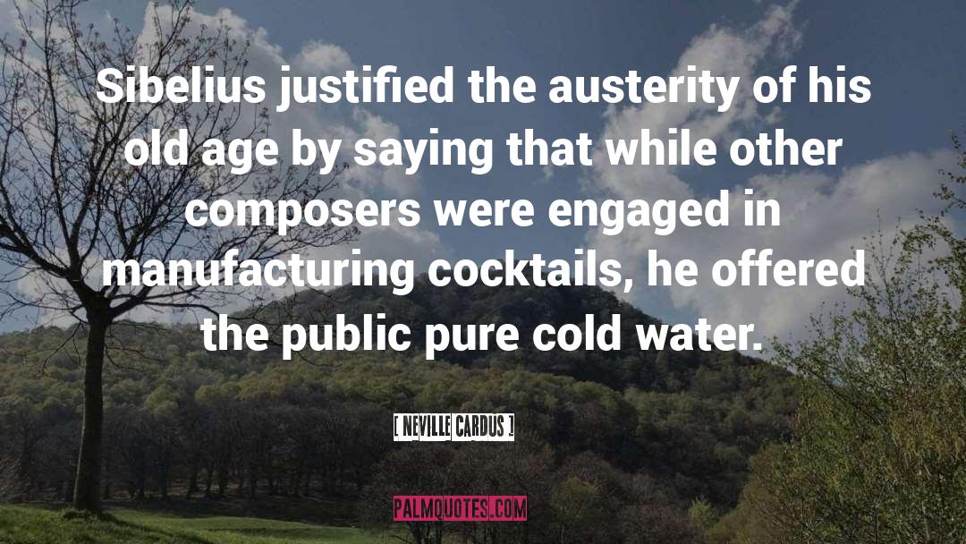 Cold Water quotes by Neville Cardus