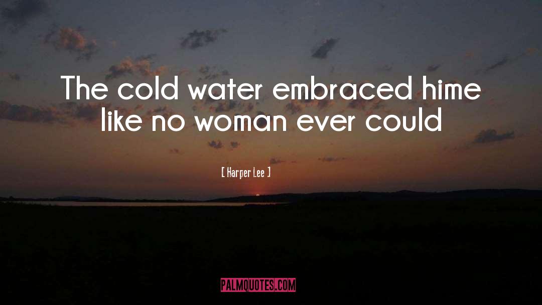 Cold Water quotes by Harper Lee