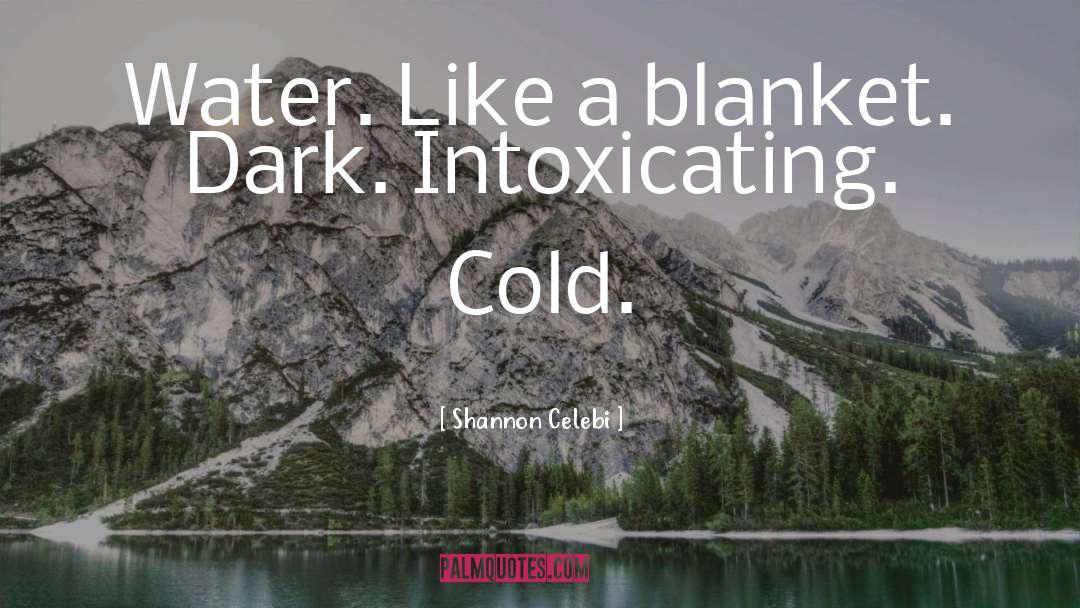 Cold Weather quotes by Shannon Celebi