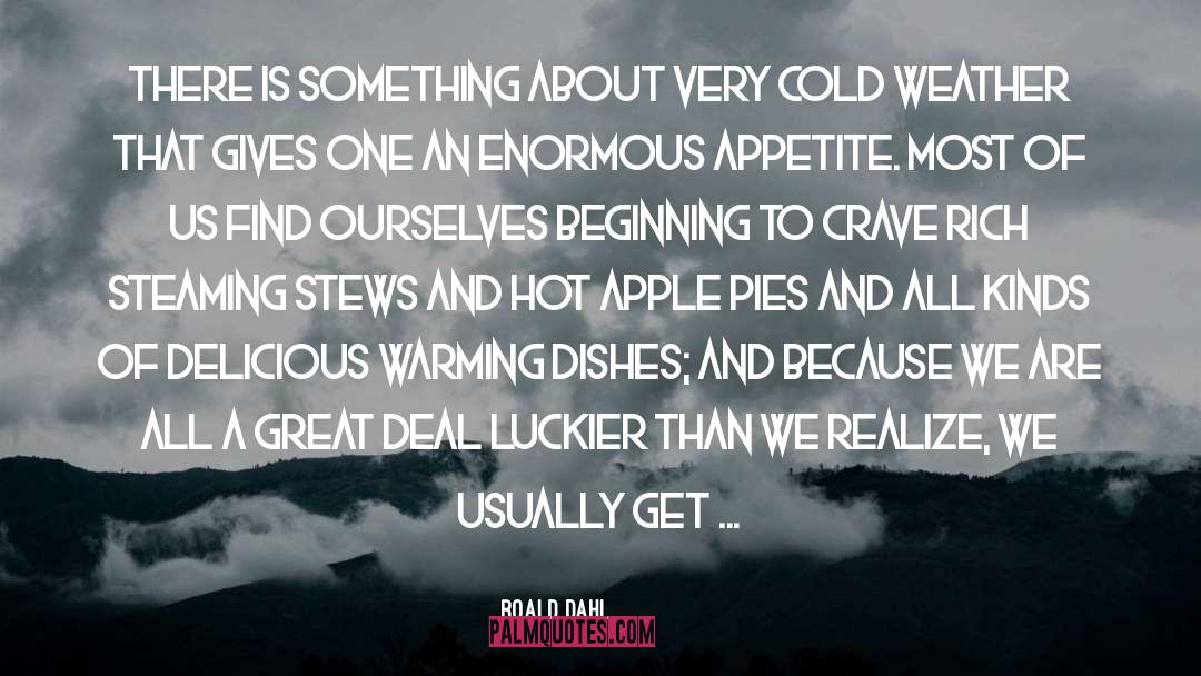 Cold Weather quotes by Roald Dahl