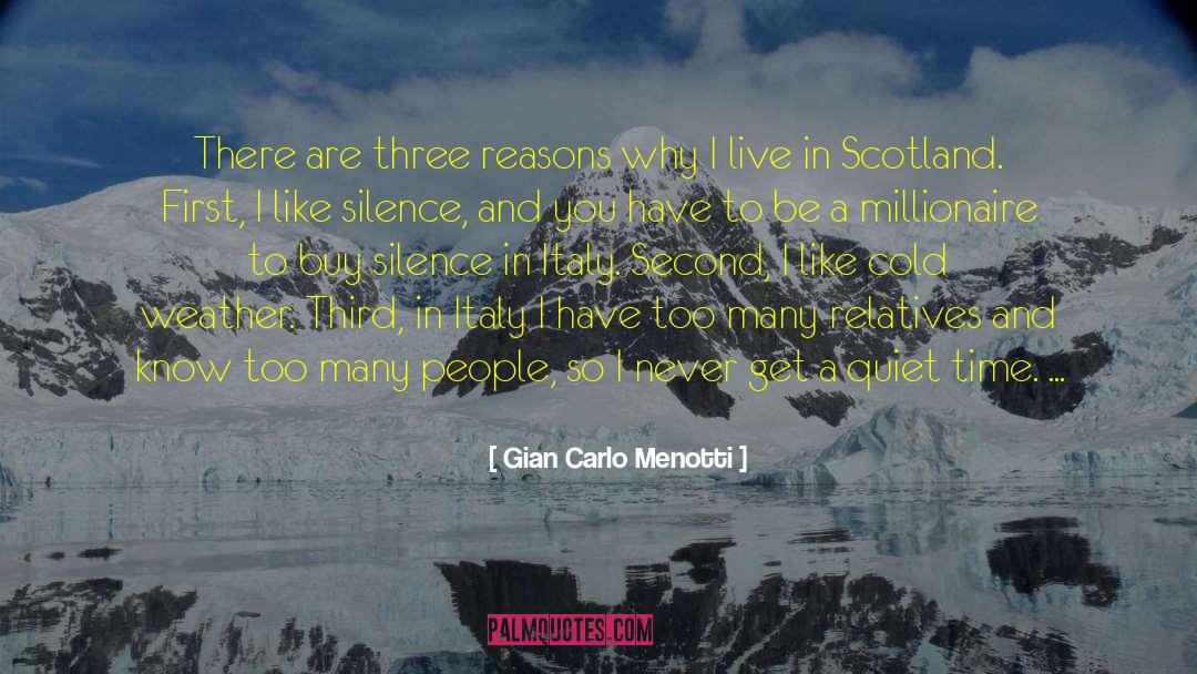Cold Weather quotes by Gian Carlo Menotti