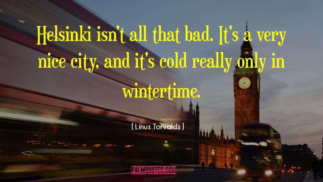Cold Wind quotes by Linus Torvalds