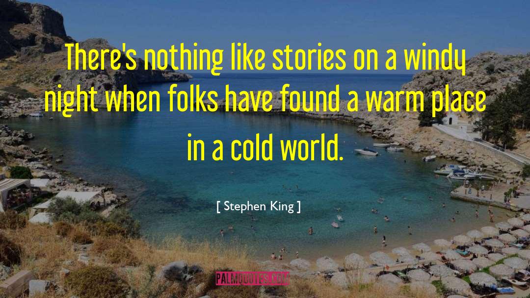 Cold World quotes by Stephen King