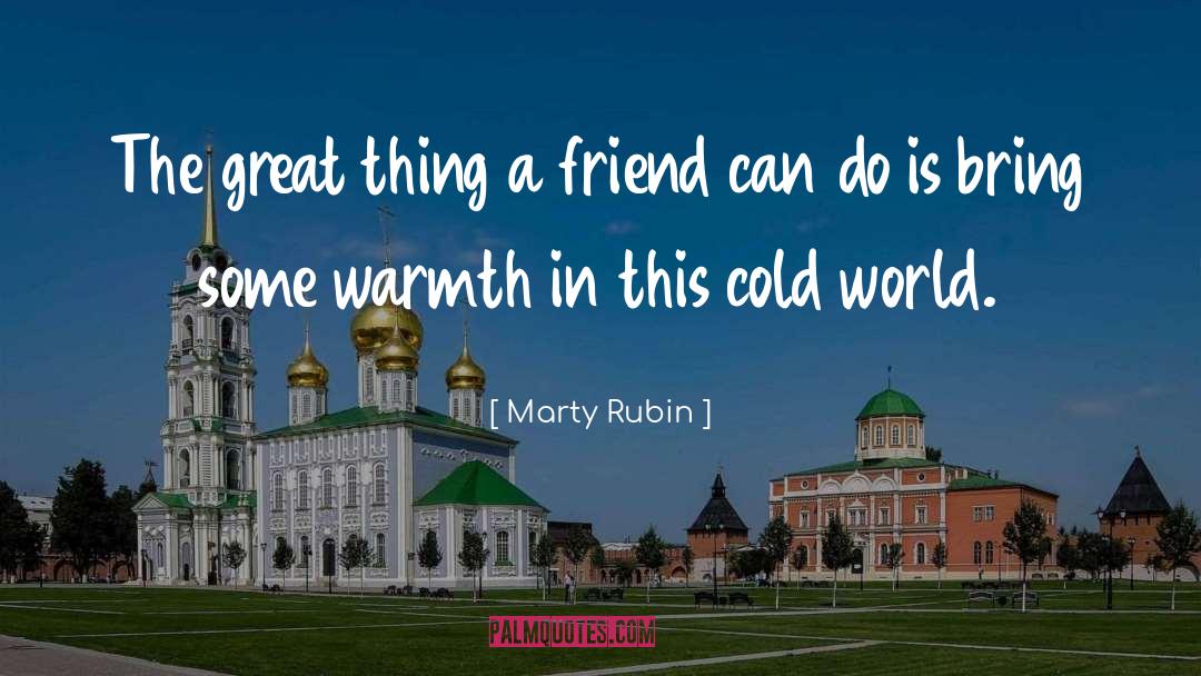 Cold World quotes by Marty Rubin