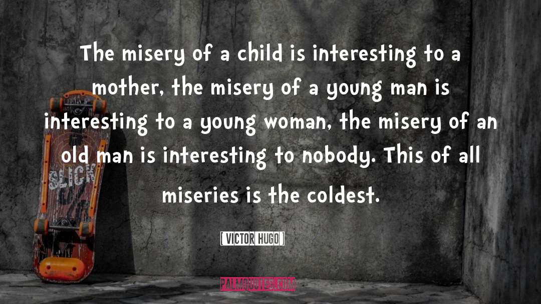 Coldest quotes by Victor Hugo