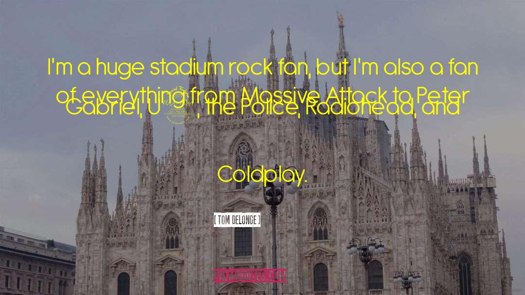 Coldplay quotes by Tom DeLonge